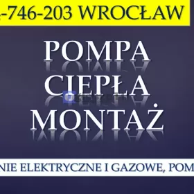 Cena za montaż pompy ciepła, tel. 504-746-203