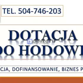 Dotacje do hodowli , tel. 504-746-203