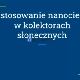 Zastosowania nanocieczy w kolektorach słonecznych