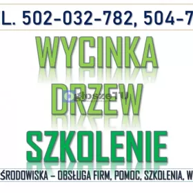 Wycinanie drzew, szkolenie, tel. 504-746-203