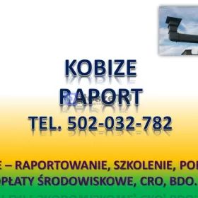 Ile kosztuje raport do KOBiZE ? tel. 502-032-782, 