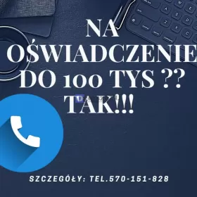 100.000 zł na OŚWIADCZENIE? - TAK!