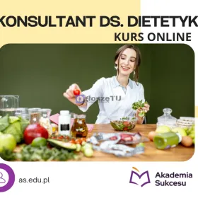 KONSULTANT DS. DIETETYKI- TRWAJĄ ZAPISY!
