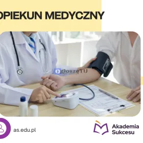 OPIEKUN MEDYCZNY- ZDOBĄDŹ ZAWÓD ZA DARMO!