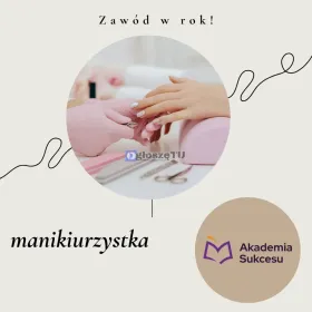 KURS MANIKIURZYSTKA- TRWAJĄ ZAPISY!