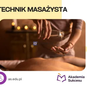TECHNIK MASAŻYSTA- ZDOBĄDŹ ZAWÓD ZA DARMO!