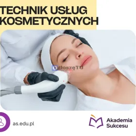 TECHNIK USŁUG KOSMETYCZNYCH- TRWAJĄ ZAPISY!
