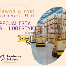 SPECJALISTA DS. LOGISTYKI- KURS ROCZNY ONLINE!