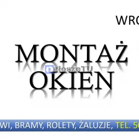Montaż okien, Wrocław, tel. 504-746-203, wymiana